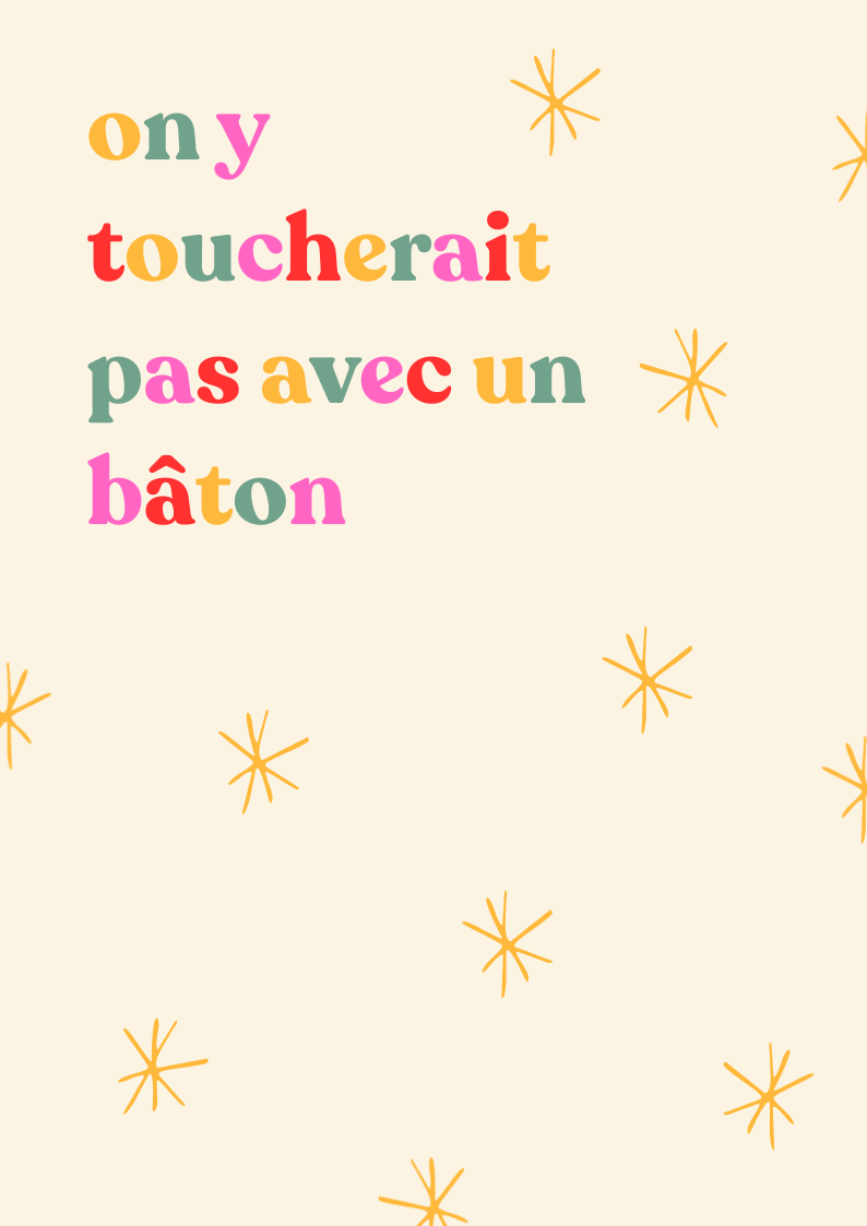 AFFICHE ON Y TOUCHERAI PAS AVEC UN BATON