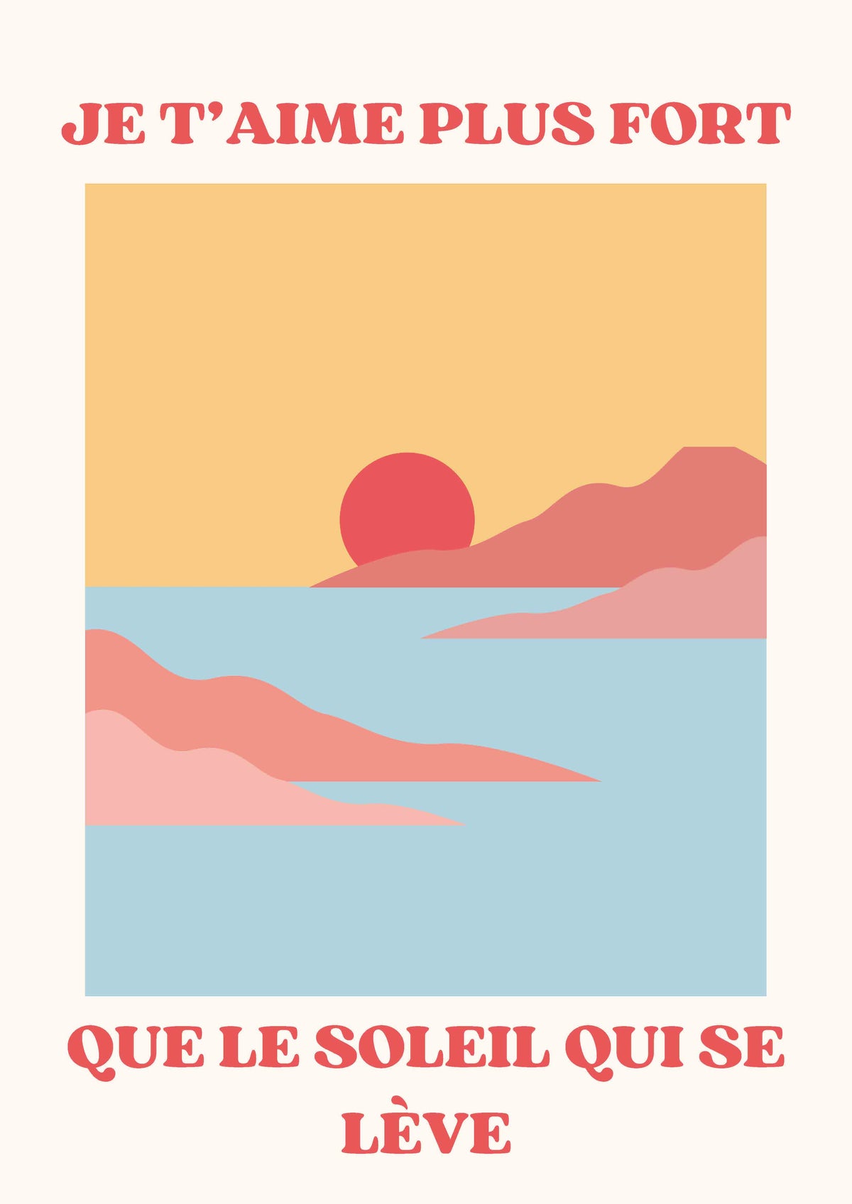 AFFICHE JE T'AIME PLUS FORT QUE LE SOLEIL QUI SE LEVE NUAGE