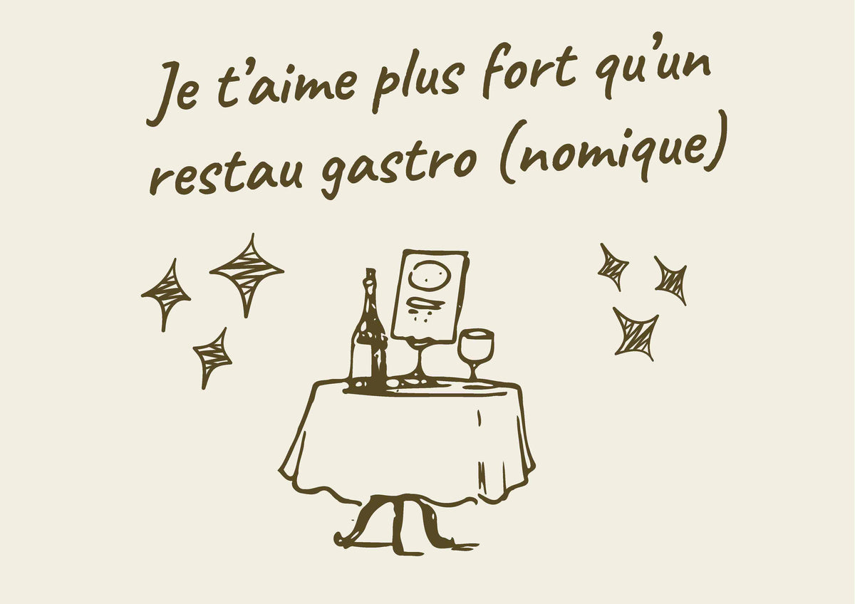 AFFICHE JE T'AIME PLUS FORT QU UN RESTAU GASTRO (NOMIQUE)