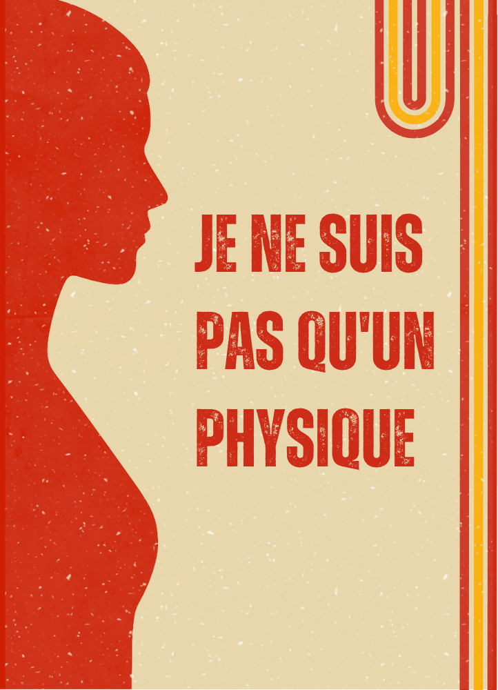 AFFICHE JE NE SUIS PAS QU'UN PHYSIQUE