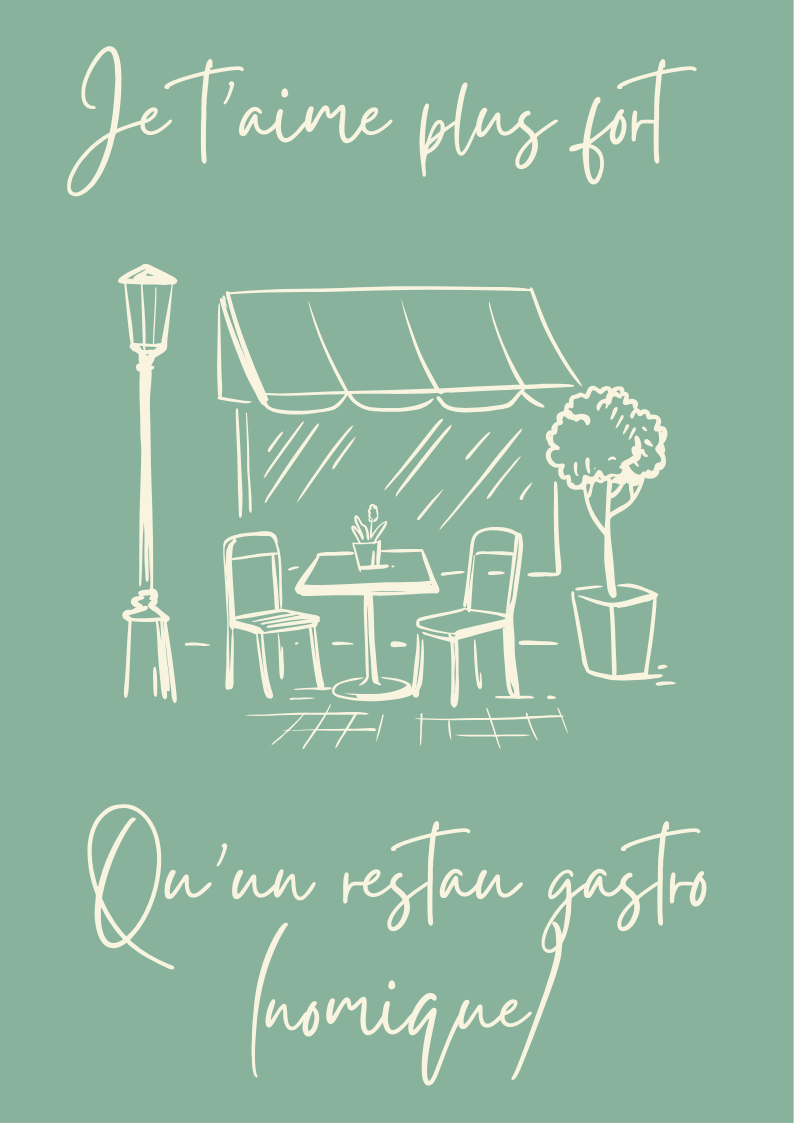 AFFICHE JE T'AIME PLUS FORT QU'UN RESTAU GASTRO (NOMIQUE)