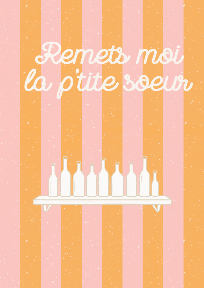 AFFICHE REMETS MOI LA P'TITE SOEUR