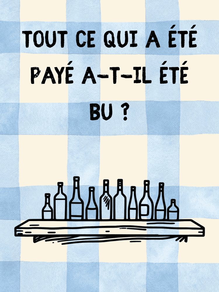 AFFICHE TOUT CE QUI A ETE PAYE A T IL ETE BU?