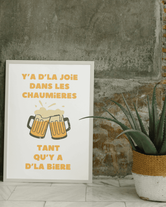AFFICHE Y'A D'LA JOIE DANS LES CHAUMIERES TANT QU'Y A D'LA BIERE