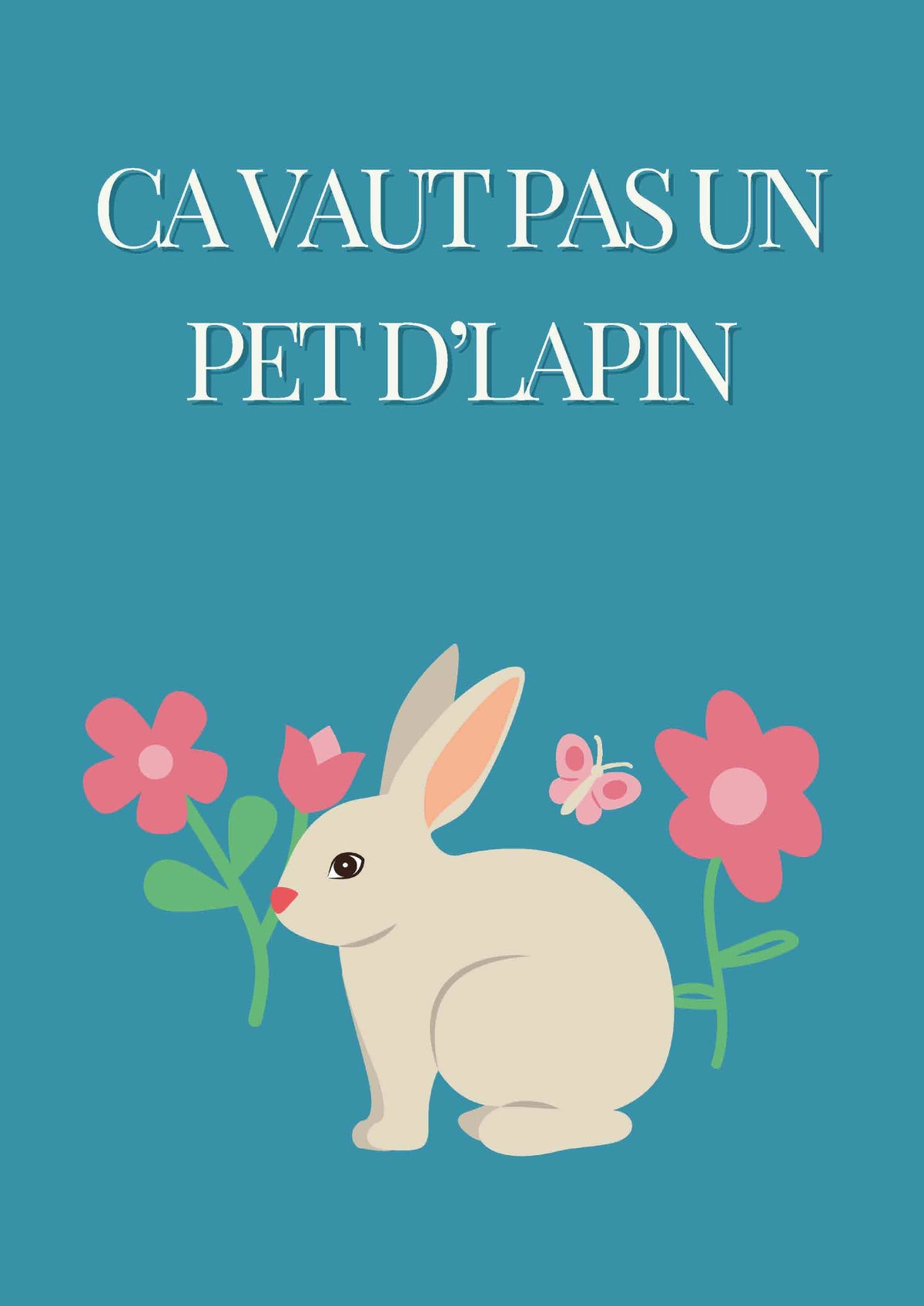 Visuel Affiche Ca Vaut Pas un Pet d'Lapin