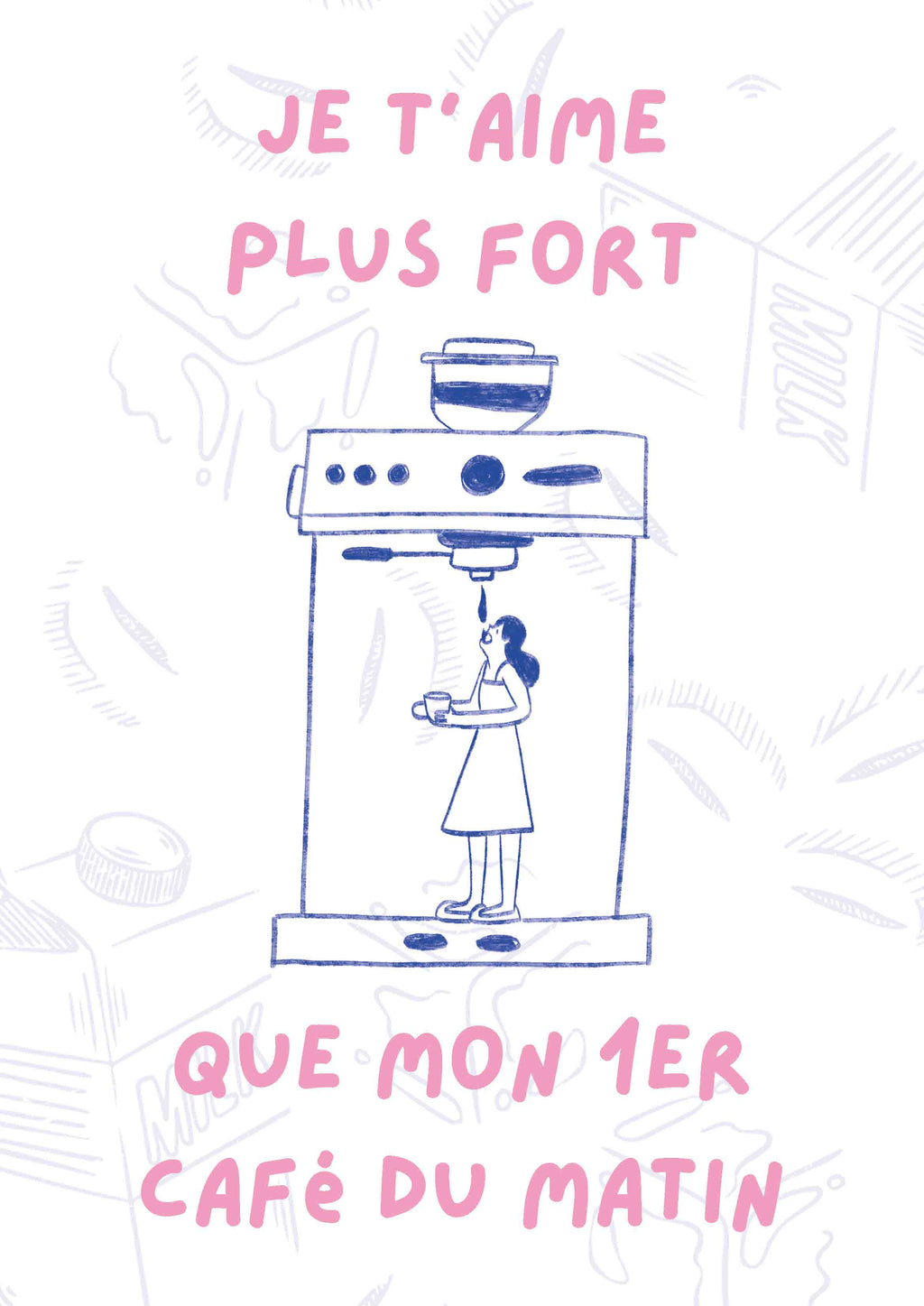 Visuel Affiche Je t'aime plus fort que mon 1er café du matin