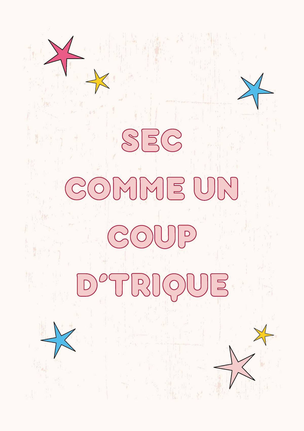 Visuel Affiche Sec Comme un Coup d'Trique