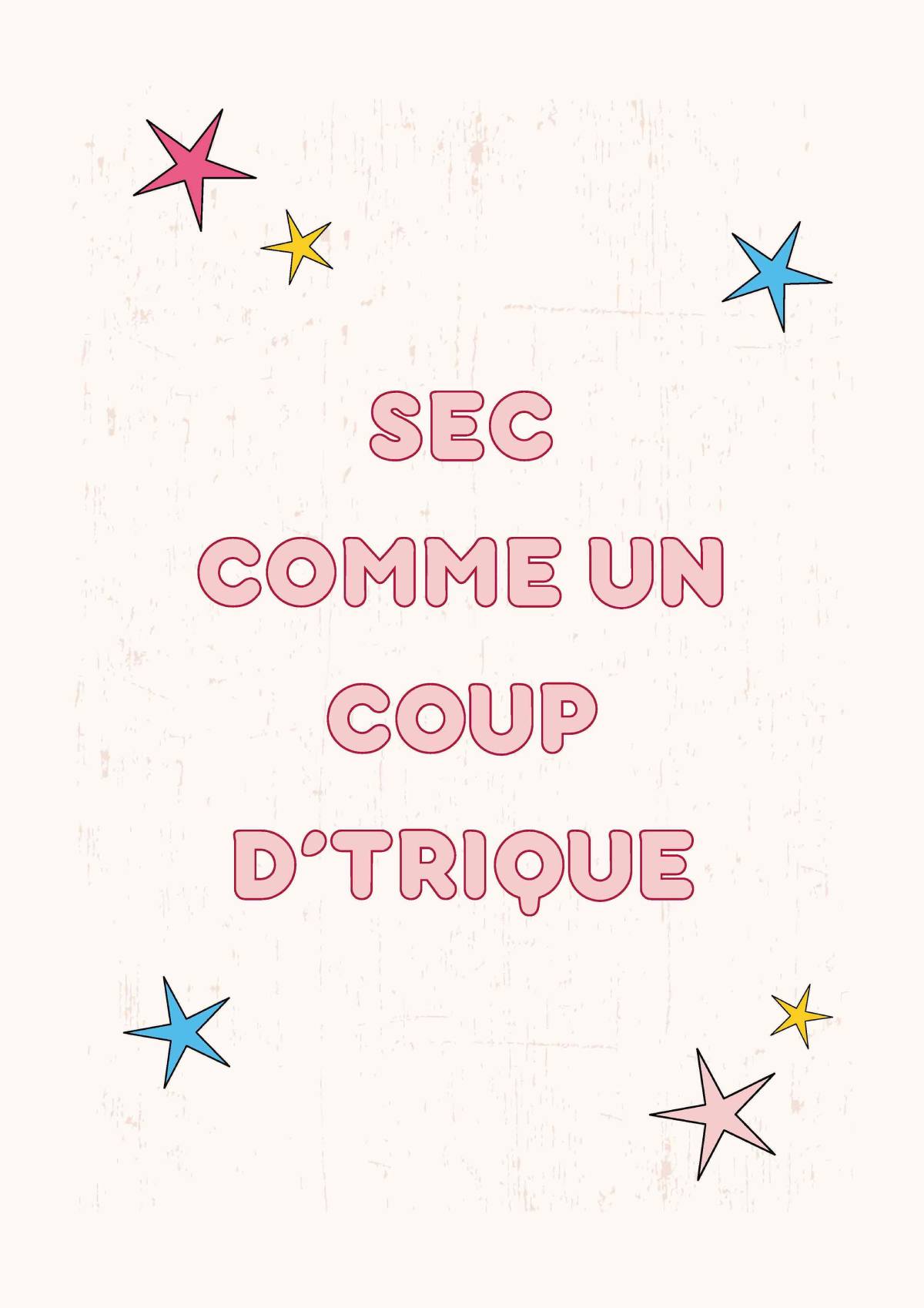 Visuel Affiche Sec Comme un Coup d'Trique