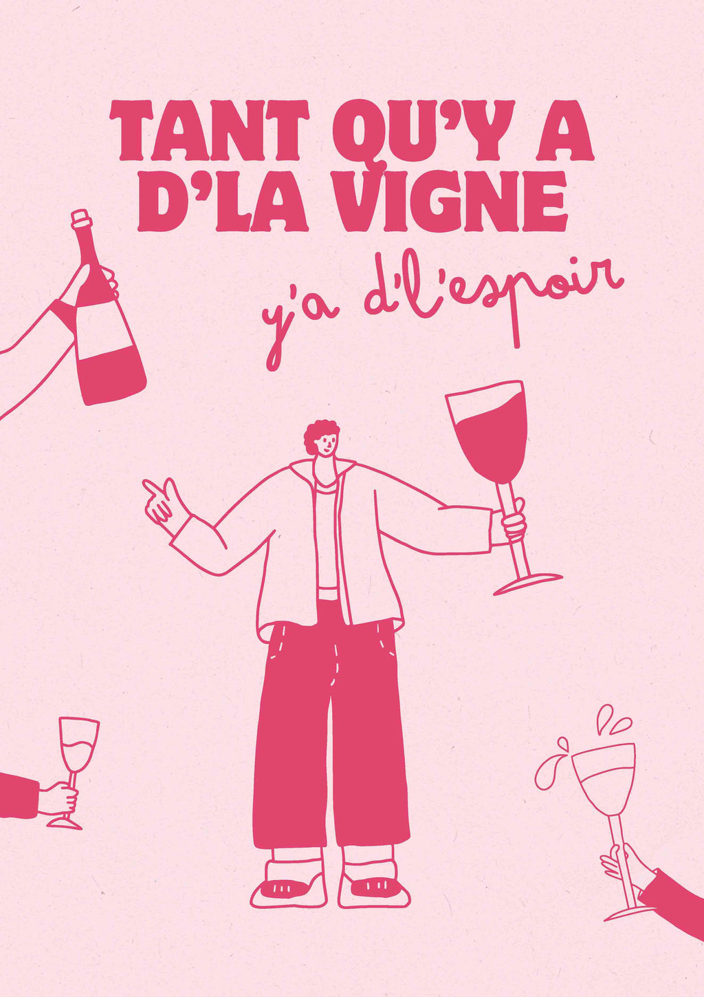 Visuel Affiche Tant qu'y a d'la Vigne